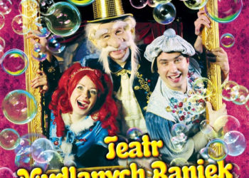 „Dziwactwa Mistrza Dmuchacza” – Teatr Baniek
