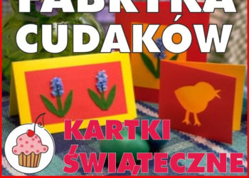 Fabryka Cudaków – Kartki świąteczne – bezpłatne zajęcia plastyczne dla przedszkolaków