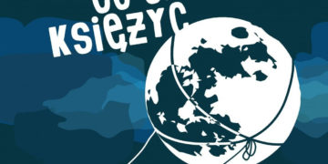 Teatr Rampa zaprasza na najnowszy  musical familijny „O dwóch takich co ukradli księżyc” 27 marca godz 19.00 – premiera; 28, 29 marca godz. 16.00