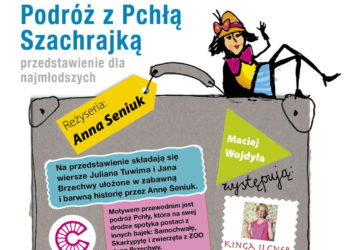 Podróż z Pchłą Szachrajką – przedstawienie teatralne dla dzieci w reżyserii Anny Seniuk