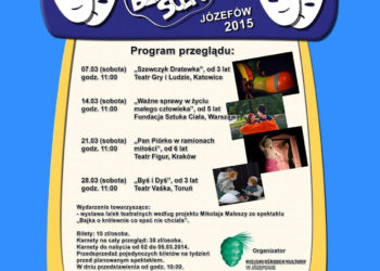 IV OGÓLNOPOLSKI PRZEGLĄD TEATRÓW DLA DZIECI  „BEZ SCENY” Józefów 2015