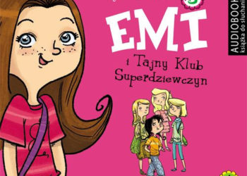 Nowa seria Emi i Tajny Klub Superdziewczyn już w sprzedaży!