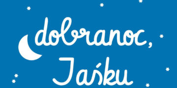 Od 5 lipca  Teatr Niewielki zaprasza  dzieci na spektakle premierowe „Dobranoc, Jaśku“