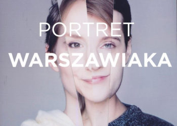 PORTRET WARSZAWIAKA // Akademia Fotografii x Plac Defilad