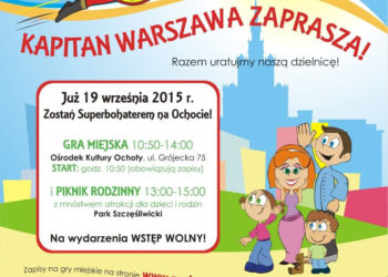 Ogłaszamy nabór na Superbohaterów!  Kapitan Warszawa szuka właśnie Ciebie! Weź udział w rodzinnej grze miejskiej!