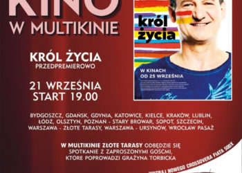 Szczęście jest zaraźliwe w promieniu 800 metrów – przedpremierowy pokaz filmu „Król Życia” 21 września 2015 w ramach Kocham Kino w Multikinie