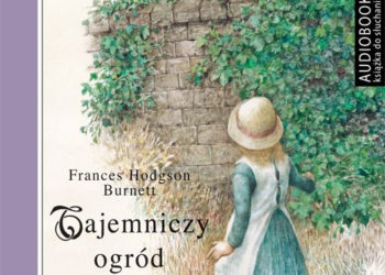 „TAJEMNICZY OGRÓD” POWRACA!