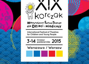Już za chwilę rozpocznie się największy tej jesieni teatralny festiwal dla dzieci i młodzieży – spotkajmy się na XIX Festiwalu KORCZAK 2015
