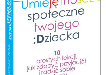 Jak twoje dziecko  powinno zdobywać przyjaciół?