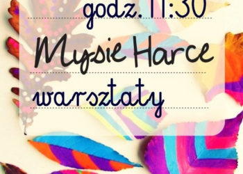Warsztaty Mysie Harce