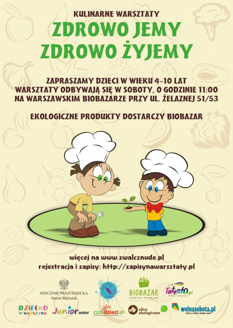 Warsztaty kulinarne o pysznym i zdrowym jedzeniu:  Zdrowo jemy, zdrowo żyjemy