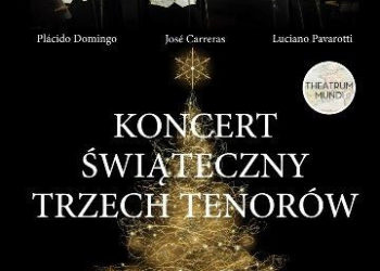 Legendarny „Koncert Świąteczny Trzech Tenorów”  26 grudnia tylko w Multikinie!