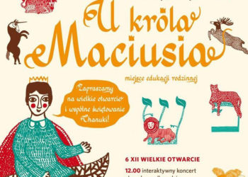 U KRÓLA MACIUSIA MIEJSCE EDUKACJI RODZINNEJ W MUZEUM POLIN