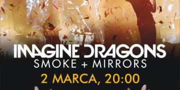 IMAGINE DRAGONS: SMOKE + MIRRORS LIVE  tylko 2 marca na Wielkim Ekranie Multikina!
