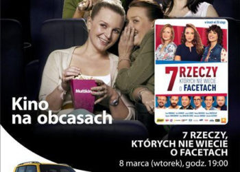 Dzień kobiet w Multikinie z instruktażem obsługi faceta! –  „7 rzeczy, których nie wiecie o facetach” 8 marca w ramach cyklu  „Kino na Obcasach”