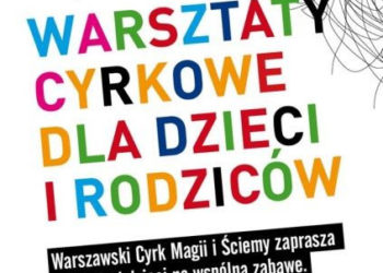 Cyrkowe warsztaty dla dzieci i rodziców