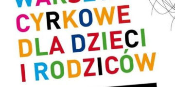 Cyrkowe warsztaty dla dzieci i rodziców