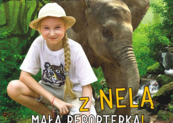 Podróżnicze Poranki w Multikinie z Nelą Małą Reporterką  w maju o godz. 12.00!