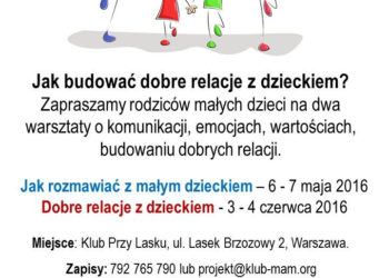 Jak budować dobre relacje z małymi dziećmi? Zapraszamy na warsztaty do Klubu Mam na Ursynowie