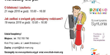 Jak zadbać o związek gdy zostajemy rodzicami? Warsztaty dla par