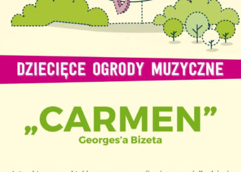 Dziecięce Ogrody Muzyczne: „Carmen” Georges’a Bizeta