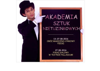 OBÓZ MAGICZNO-CYRKOWY DLA DZIECI zakończony pokazem galowym w TEATRZE PALLADIUM!