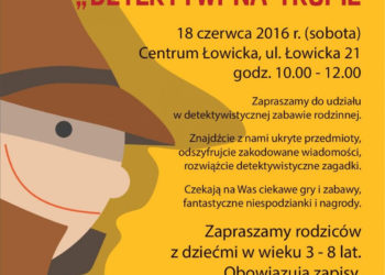 18.06 – Impreza rodzinna Fundacji RoRo – „Detektywi na tropie”