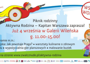 Gry miejskie i pikniki rodzinne – Wawer – Galeria Ferio, Praga – Północ – Galeria Wileńska Kapitan Warszawa szuka właśnie Ciebie!