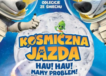 „Kosmiczna jazda. Hau hau mamy problem” w kinach sieci Multikino