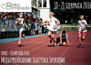 Rusza 6. edycja Międzynarodowych Igrzysk Sportowych „Onko-Olimpiada”!