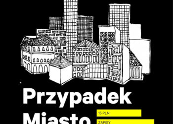 „Przypadek miasto” – Zieleń w wielkim mieście 25 września