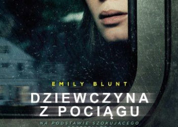 Ruszyła przedsprzedaż biletów na film „Dziewczyna z pociągu”!