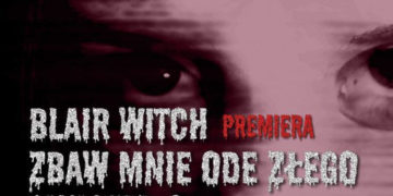 ENEMEF: Noc Horrorów z premierą Blair Witch już 16 września  w Multikinie