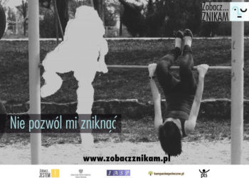 Trwa Kampania Zobacz… ZNIKAM pod hasłem: Nie pozwól mi zniknąć!