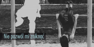 Trwa Kampania Zobacz… ZNIKAM pod hasłem: Nie pozwól mi zniknąć!