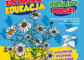 Poznaj rośliny Polski! KOLOROWA EDUKACJA. ROŚLINY POLSKI