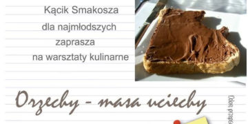 Orzechy, masa uciechy – warsztaty kulinarne dla najmłodszych