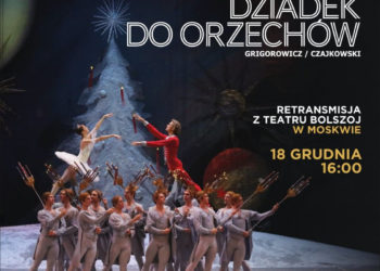 „Dziadek do orzechów” z moskiewskiego Teatru Bolszoj  w niedzielę 18 grudnia w 24 kinach sieci Multikino!