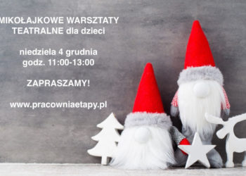 MIKOŁAJKOWE WARSZTATY TEATRALNE dla dzieci