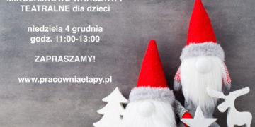 MIKOŁAJKOWE WARSZTATY TEATRALNE dla dzieci