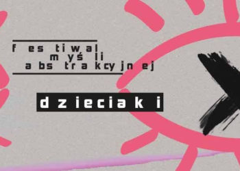 Festiwal Myśli Abstrakcyjnej – wrasztaty dla dzieci
