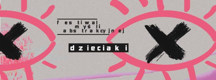Festiwal Myśli Abstrakcyjnej – wrasztaty dla dzieci