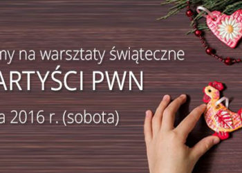 MALI ARTYŚCI PWN. Warsztaty świąteczne