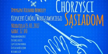 Koncert Chóru Warszawskiego: Chórzyści Sąsiadom