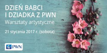 DZIEŃ BABCI I DZIADKA Z PWN – warsztaty artystyczne