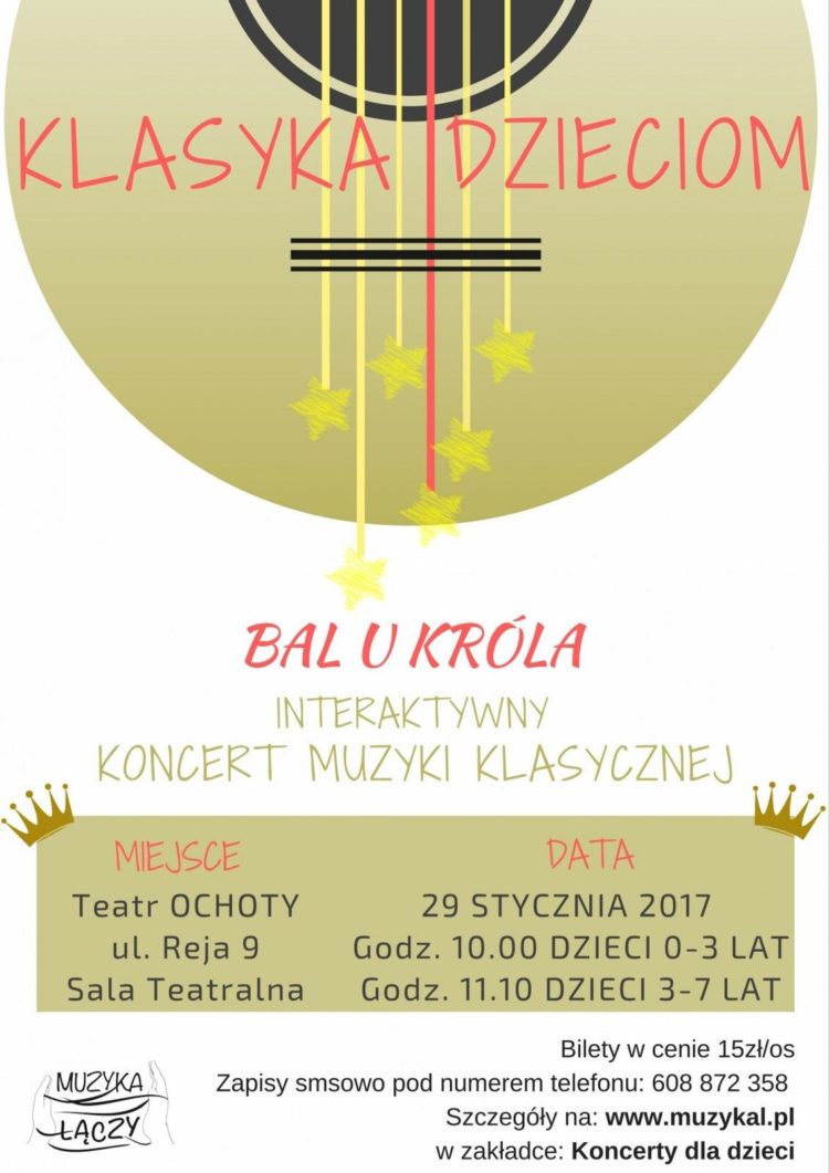 Klasyka Dzieciom – Interaktywny Koncert Muzyki Klasycznej dla Dzieci i Rodziców pod tytułem „Bal u Króla”