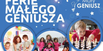 Ferie Małego Geniusza 2017 – półkolonie w Warszawie