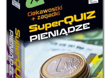 SuperQUIZ PIENIĄDZE – PRZEWODNIK PO FINANSACH – DLA DZIECI I NIE TYLKO!