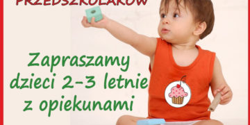 Będę przedszkolakiem – Zajęcia adaptacyjne dla dzieci od 18 miesiąca 36 miesięcy