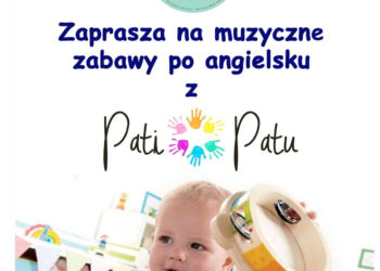 Muzyczne zabawy po angielsku z Pati Patu – zaprasza Biocultura